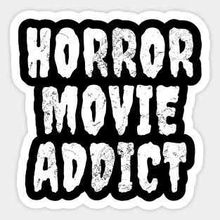 Horror Movie Addict Sticker